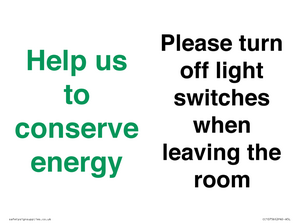 Help us to conserve energy - Please turn off light switches when leaving the room